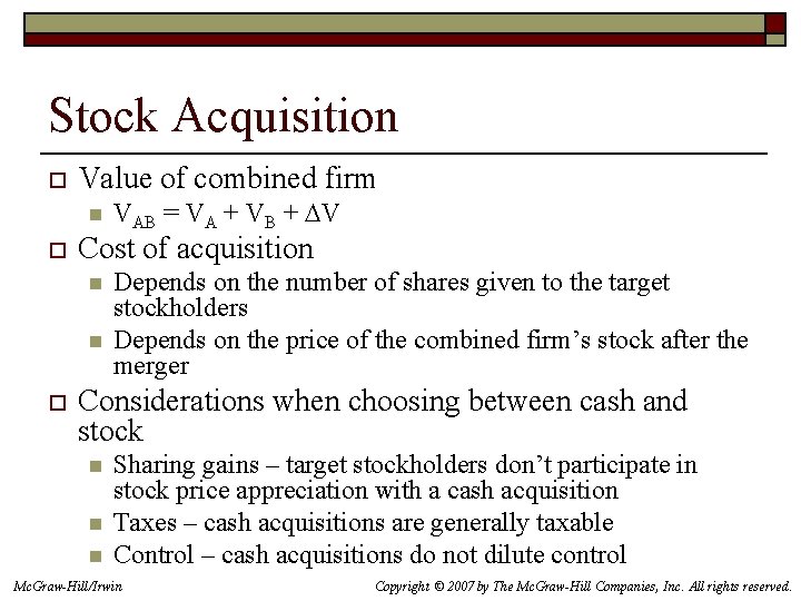 Stock Acquisition o Value of combined firm n o Cost of acquisition n n