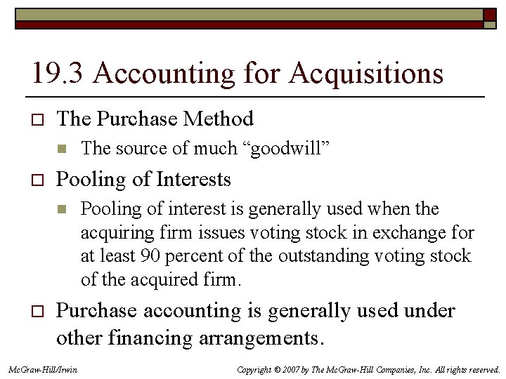 19. 3 Accounting for Acquisitions o The Purchase Method n o Pooling of Interests