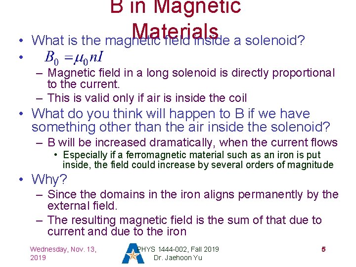  • • B in Magnetic Materials What is the magnetic field inside a