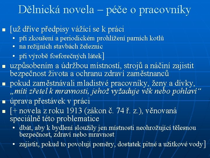 Dělnická novela – péče o pracovníky n [už dříve předpisy vážící se k práci