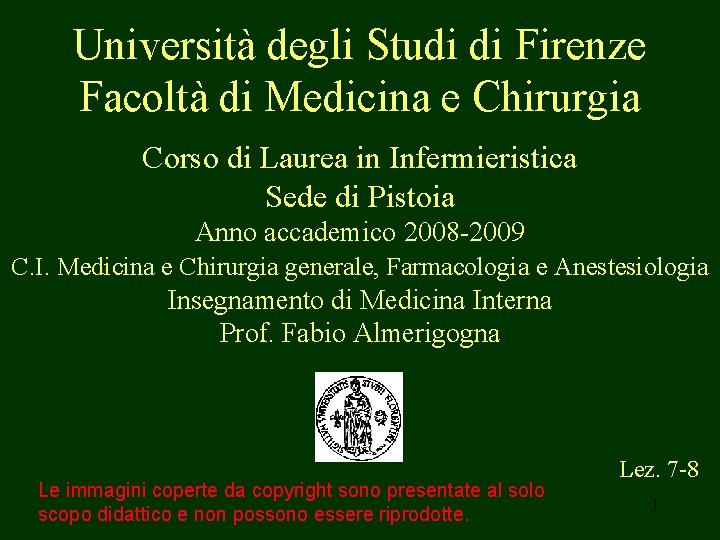 Università degli Studi di Firenze Facoltà di Medicina e Chirurgia Corso di Laurea in