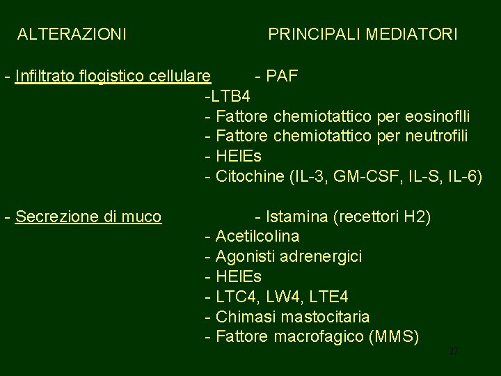 ALTERAZIONI PRINCIPALI MEDIATORI - Infiltrato flogistico cellulare - PAF -LTB 4 - Fattore chemiotattico