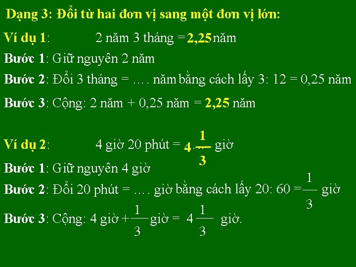 Dạng 3: Đổi từ hai đơn vị sang một đơn vị lớn: Ví dụ