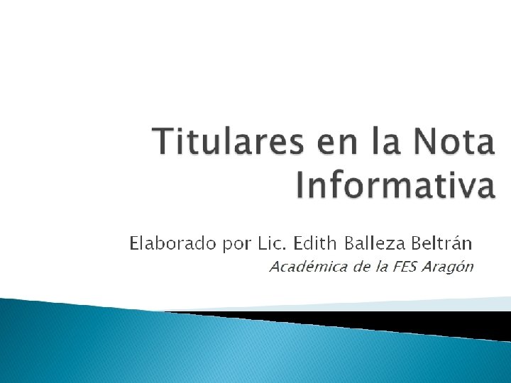 Elaborado por la Lic. Edith Balleza Beltrán, Académica de la FES Aragón 