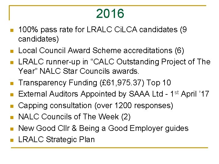 2016 n n n n n 100% pass rate for LRALC Ci. LCA candidates