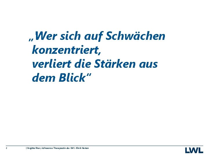 „Wer sich auf Schwächen konzentriert, verliert die Stärken aus dem Blick“ 2 I Brigitte