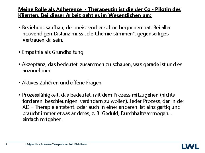 Meine Rolle als Adherence - Therapeutin ist die der Co - Pilotin des Klienten.