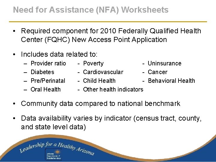 Need for Assistance (NFA) Worksheets • Required component for 2010 Federally Qualified Health Center