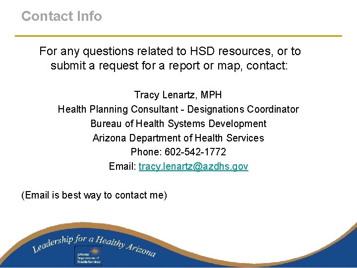 Contact Info For any questions related to HSD resources, or to submit a request