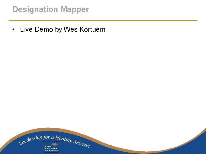 Designation Mapper • Live Demo by Wes Kortuem 