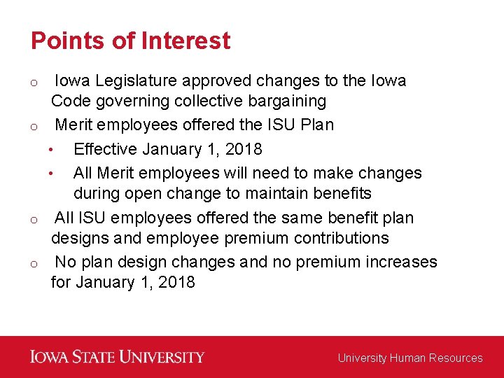Points of Interest Iowa Legislature approved changes to the Iowa Code governing collective bargaining