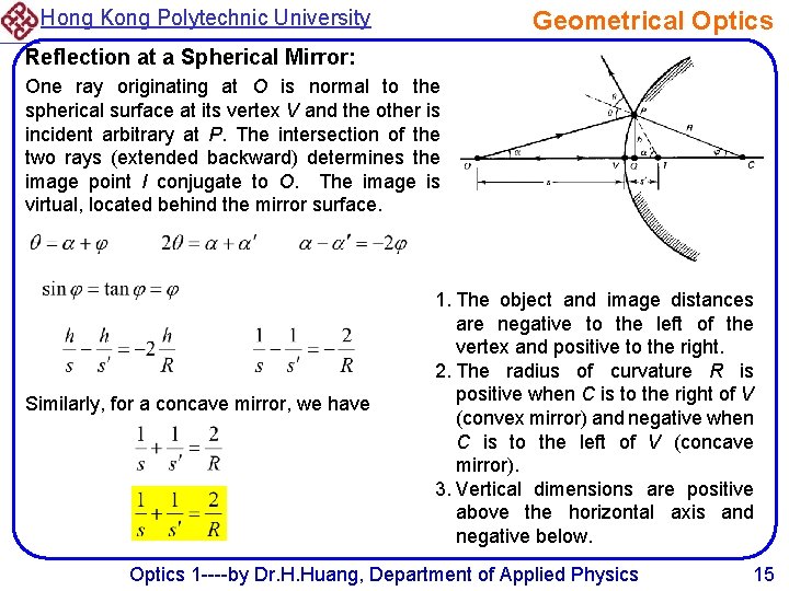 Hong Kong Polytechnic University Geometrical Optics Reflection at a Spherical Mirror: One ray originating