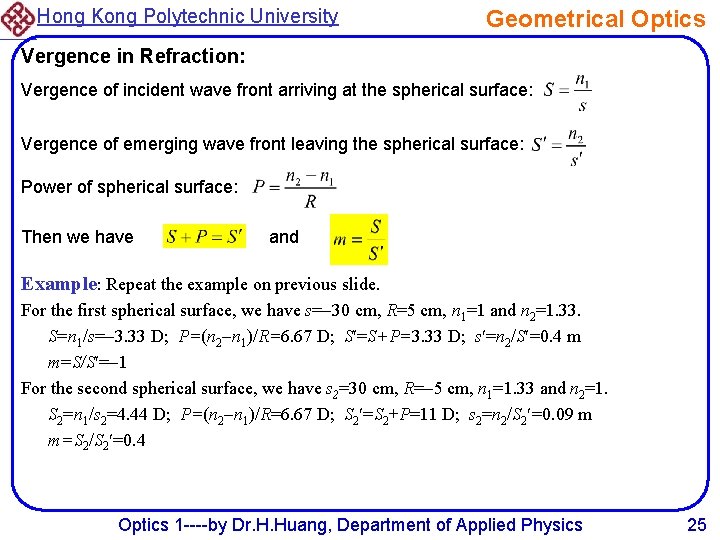 Hong Kong Polytechnic University Geometrical Optics Vergence in Refraction: Vergence of incident wave front