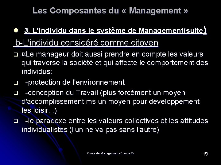 Les Composantes du « Management » l 3. L'individu dans le système de Management(suite) Les Composantes du « Management » l 3. L'individu dans le système de Management(suite)