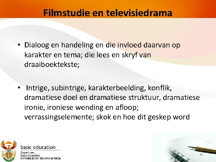 Filmstudie en televisiedrama • Dialoog en handeling en die invloed daarvan op karakter en