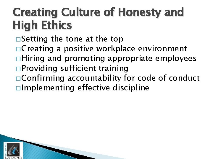 Creating Culture of Honesty and High Ethics � Setting the tone at the top