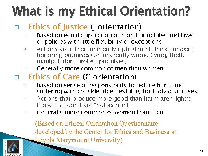 What is my Ethical Orientation? � ◦ ◦ ◦ Ethics of Justice (J orientation)