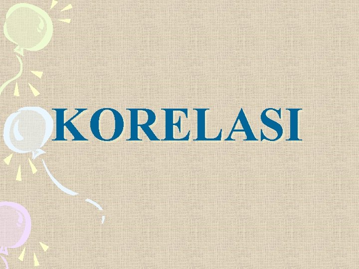 KORELASI 