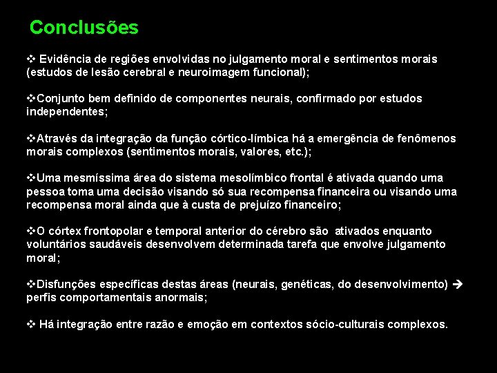 Conclusões v Evidência de regiões envolvidas no julgamento moral e sentimentos morais (estudos de