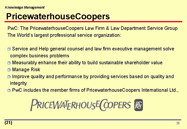 Knowledge Management Pricewaterhouse. Coopers Pw. C: The Pricewaterhouse. Coopers Law Firm & Law Department