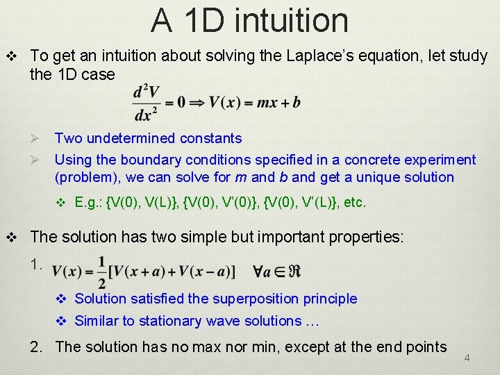 A 1 D intuition v To get an intuition about solving the Laplace’s equation,