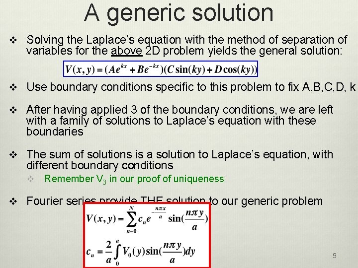 A generic solution v Solving the Laplace’s equation with the method of separation of