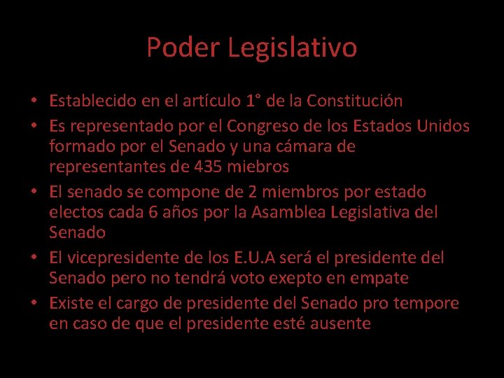 Poder Legislativo • Establecido en el artículo 1° de la Constitución • Es representado