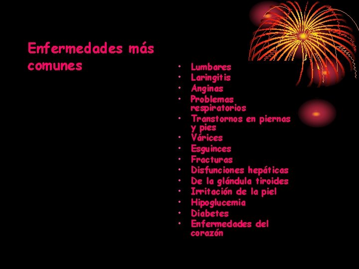 Enfermedades más comunes • • • • Lumbares Laringitis Anginas Problemas respiratorios Transtornos en Enfermedades más comunes • • • • Lumbares Laringitis Anginas Problemas respiratorios Transtornos en