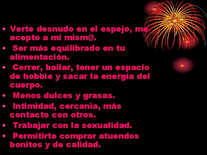 • Verte desnudo en el espejo, me acepto a mi mism@. • Ser • Verte desnudo en el espejo, me acepto a mi mism@. • Ser