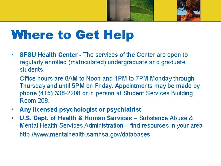 Where to Get Help • SFSU Health Center - The services of the Center