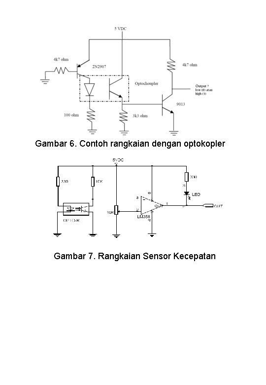 Gambar 6. Contoh rangkaian dengan optokopler Gambar 7. Rangkaian Sensor Kecepatan 