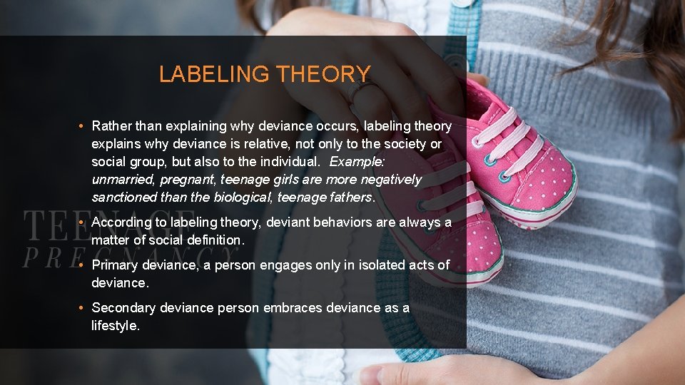 LABELING THEORY • Rather than explaining why deviance occurs, labeling theory explains why deviance LABELING THEORY • Rather than explaining why deviance occurs, labeling theory explains why deviance