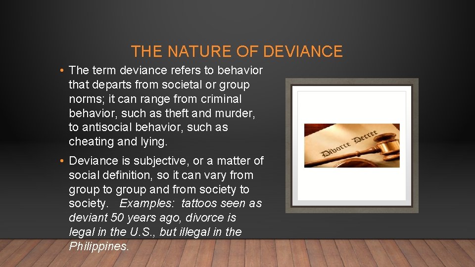 THE NATURE OF DEVIANCE • The term deviance refers to behavior that departs from THE NATURE OF DEVIANCE • The term deviance refers to behavior that departs from