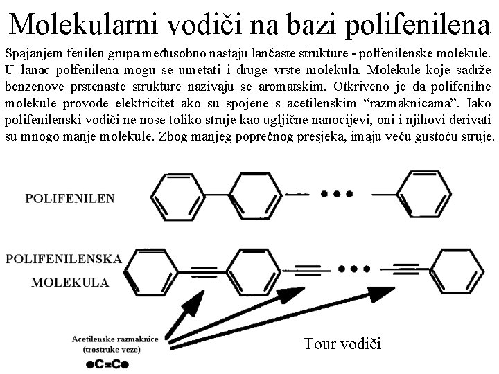 Molekularni vodiči na bazi polifenilena Spajanjem fenilen grupa međusobno nastaju lančaste strukture - polfenilenske