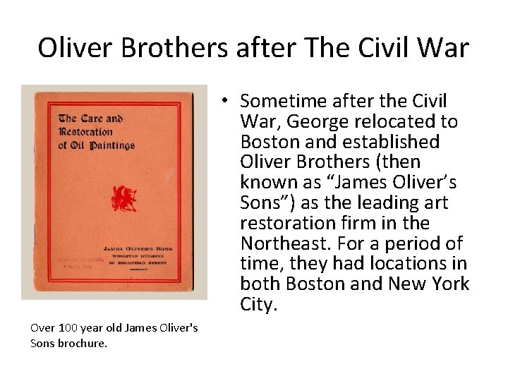Oliver Brothers after The Civil War • Sometime after the Civil War, George relocated