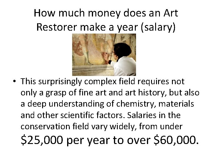How much money does an Art Restorer make a year (salary) • This surprisingly