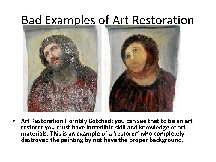 Bad Examples of Art Restoration • Art Restoration Horribly Botched: you can see that