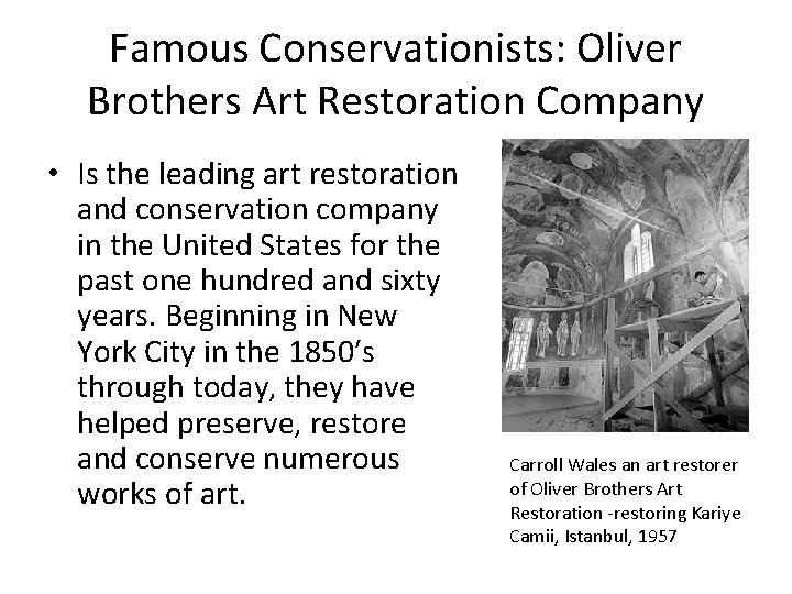 Famous Conservationists: Oliver Brothers Art Restoration Company • Is the leading art restoration and