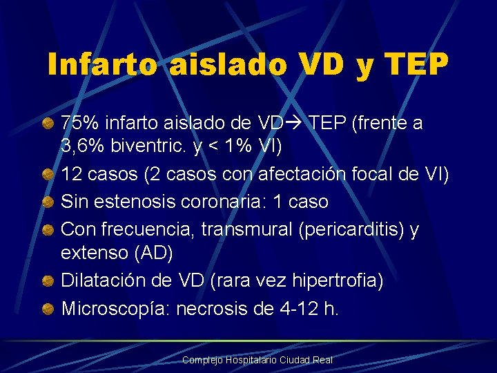 Infarto aislado VD y TEP 75% infarto aislado de VD TEP (frente a 3,