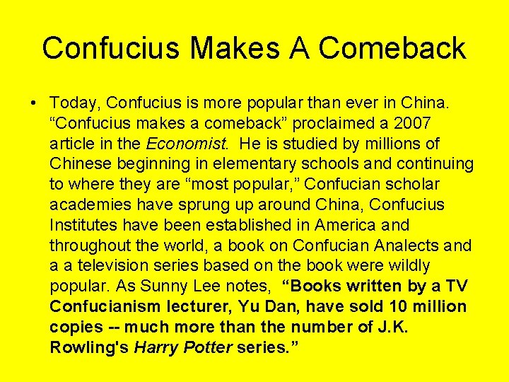 Confucius Makes A Comeback • Today, Confucius is more popular than ever in China.