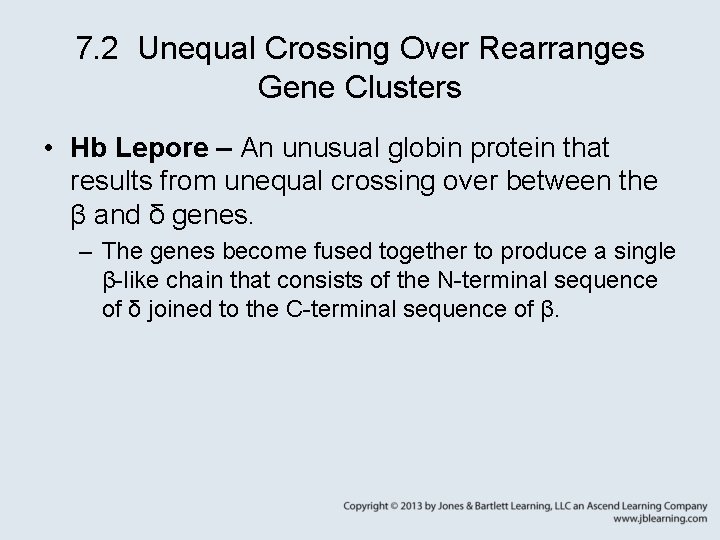 7. 2 Unequal Crossing Over Rearranges Gene Clusters • Hb Lepore – An unusual