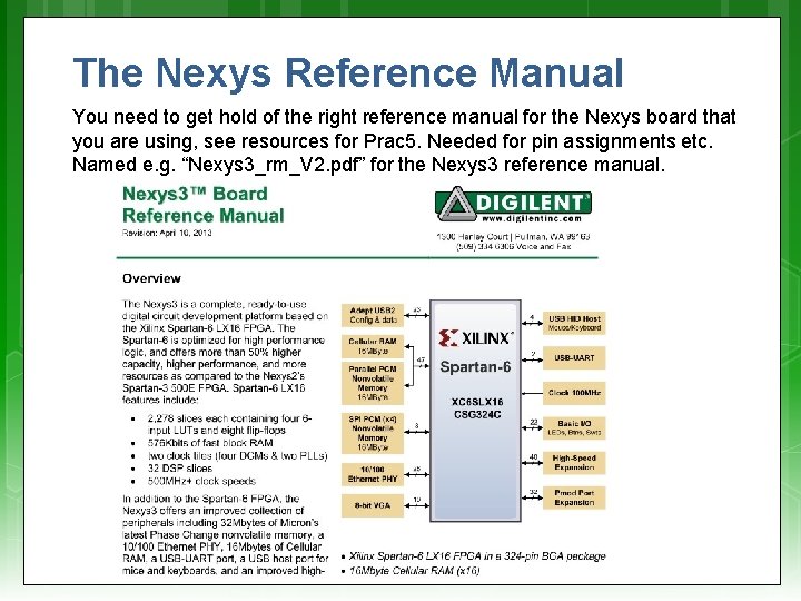 The Nexys Reference Manual You need to get hold of the right reference manual