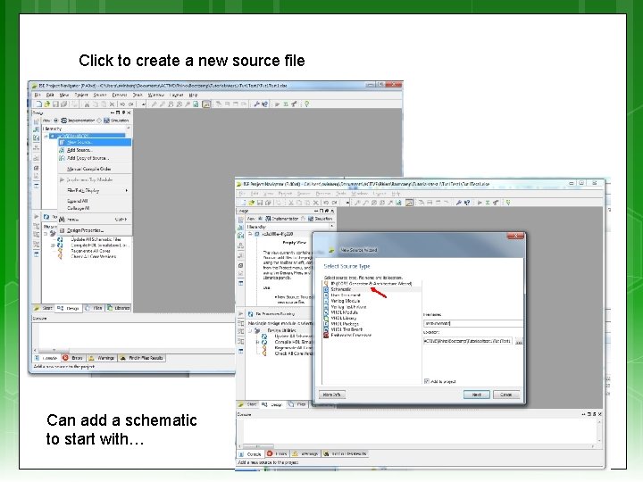 Click to create a new source file Can add a schematic to start with…
