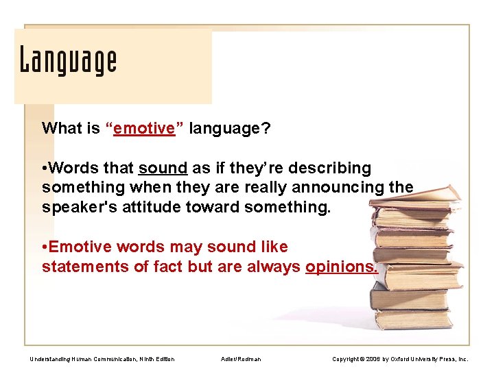 What is “emotive” language? • Words that sound as if they’re describing something when