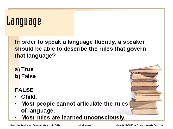 In order to speak a language fluently, a speaker should be able to describe