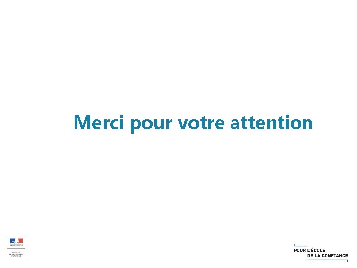 Merci pour votre attention 