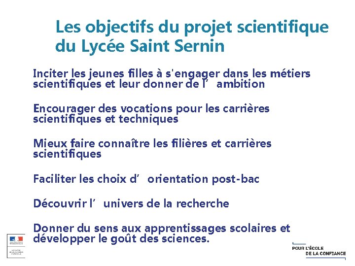 Les objectifs du projet scientifique du Lycée Saint Sernin Inciter les jeunes filles à