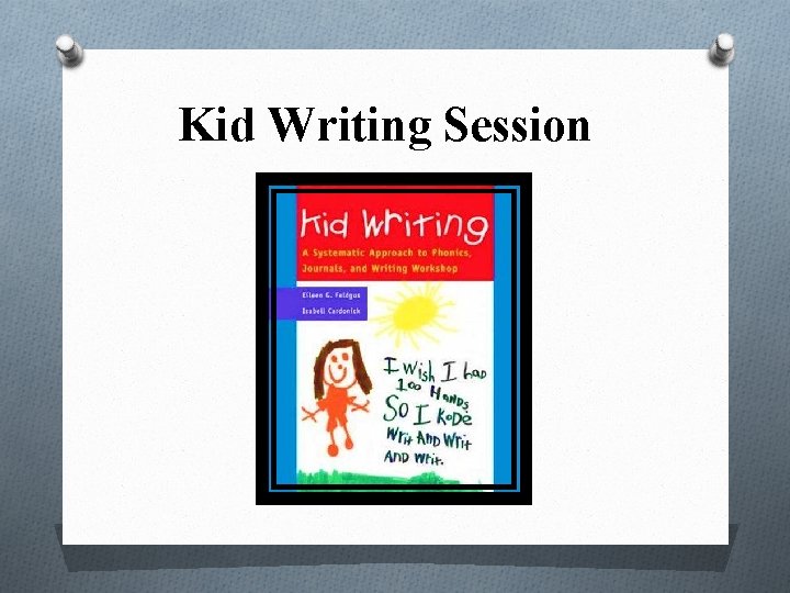 Kid Writing Session 