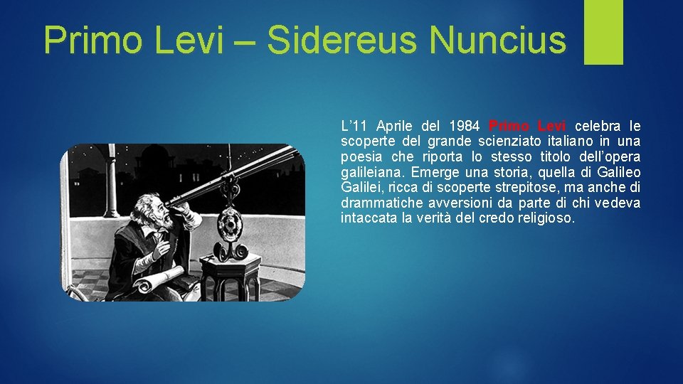 Primo Levi – Sidereus Nuncius L’ 11 Aprile del 1984 Primo Levi celebra le