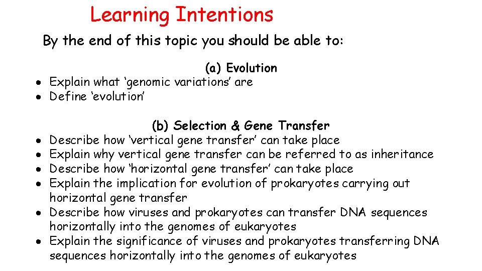 Learning Intentions By the end of this topic you should be able to: (a)